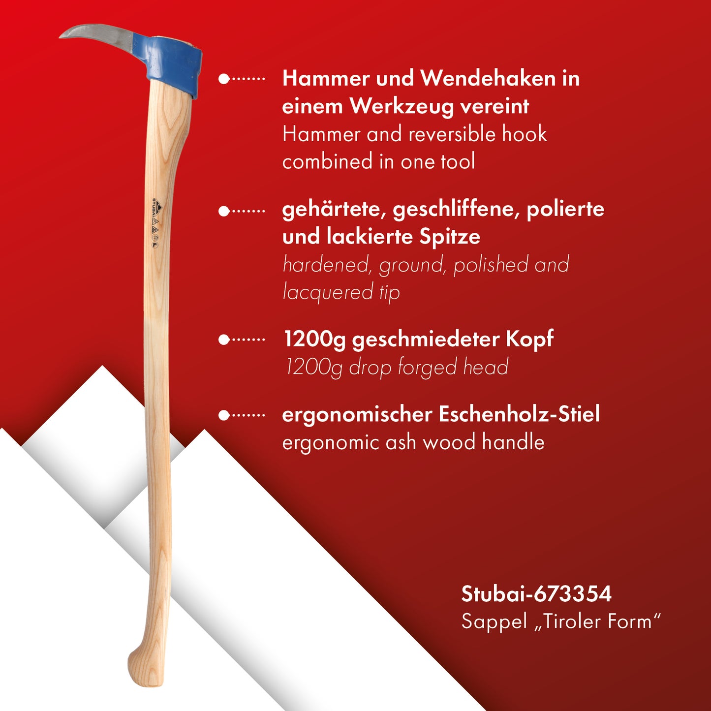 STUBAI SAPPIE Tiroler Form mit Eschenholzstiel – 1200 g Kopfgewicht, gesenkgeschmiedet, Spitze gehärtet, geschliffen und poliert – zum Ziehen, Wenden und Bewegen von Holzstücken